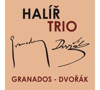 Halir Trio - Enrique Granados, Antonín Dvo?ák: Halí? Trio