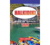 Halkidiki Guide de voyage 2026: Explorez les joyaux cachés de la Grèce, les villages pittoresques, les plages immaculées, les sites antiques et des conseils pratiques pour un voyage inoubliable