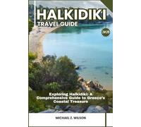 HALKIDIKI TRAVEL GUIDE: Exploring Halkidiki: A Complete Guide to Greece’s Coastal Treasure