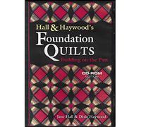 Hall and Haywood's Foundation Quilts: Building on the Past