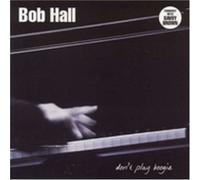 Hall, Bob - Don't Play Boogie