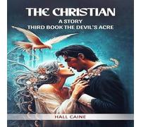 Hall Caine The Christian A Story Third Book The Devil'S Acre Paperback Hall Caine Multicolor