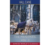 Hall Caine The Manxman, Vol. 2 (Esprios Classics) Paperback Book Hall Caine Multicolor