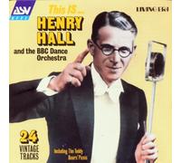 Hall, Henry - This is ... Henry Hall & the BBC Dance Orchestra