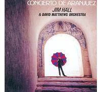 Hall, Jim - Concierto De Aranjuez