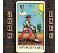Hall, John - Love Doesn't Ask