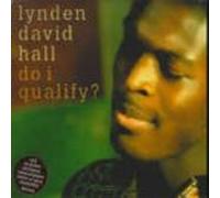 Hall, Lynden David - Do I Qualify [CD 1]