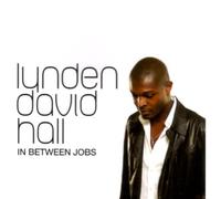 Hall, Lynden David - In Between Jobs