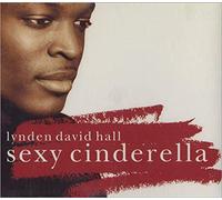 Hall, Lynden David - Sexy Cinderella