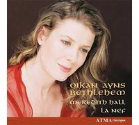 Hall, Meredith/La Nef - Oykan Ayns Bethlehem (The Infant in Bethlehem)