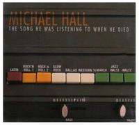 Hall, Michael - The Song He Was Listening To When He Died
