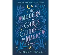 The Modern Girl's Guide to Magic