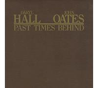 HALL & OATES - Past Times Behind