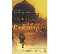 Hall of a Thousand Columns: Hindustan to Malabar with Ibn Battutah by Mackintosh-Smith, Tim (March 13, 2006) Paperback