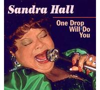 Hall, Sandra - One Drop Will Do You