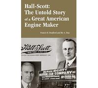 Hall-Scott: The Untold Story of a Great American Engine Maker (Premiere Series Books)