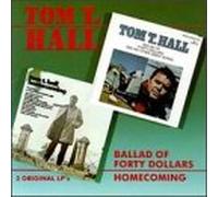 Hall, Tom T - Ballad of Forty Dollars / Homecoming