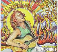 Hall, Trevor - Chasing the Flame