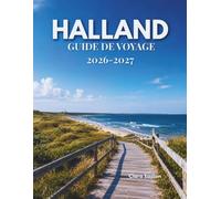 HALLAND GUIDE DE VOYAGE 2026-2027: Votre guide indispensable pour découvrir la magnifique côte ouest.