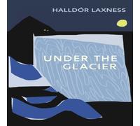 Halldor Laxness Under the Glacier Paperback Book Halldor Laxness Multicolor