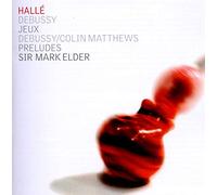 Halle/Elder - Claude Debussy: Jeux, Preludes
