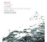Halle/Elder - Claude Debussy: La Mer, Preludes
