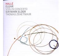 Halle/Elder - Edward Elgar: Violin Concerto, Prelude, The Dream of Gerontius