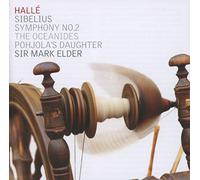 Halle/Elder - Jean Sibelius: Symphony No. 2, The Oceanides, Pohjola's Daughter