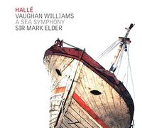 Halle/Elder - Ralph Vaughan Williams: Symphony No. 1, A Sea Symphony