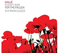 Halle//Halle Choir/Elder - Edward Elgar, Arnold Bax: For The Fallen