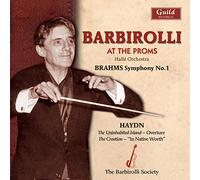 Halle Orchestra/Galliver - Barbirolli at the Proms (1954): Brahms - Symphony No 1; Haydn - Overture The Uninhabited Island; Creation exc.