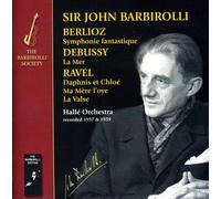 Halle Orchestra; John Barbirol - Berlioz; Debussy; Ravel - S