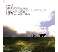 Hallé; Roderick Williams - A Shropshire Lad: English Songs Orchestrated and Performed by Roderick Williams