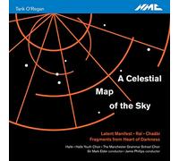 Hallé; Sir Mark Elder - Tarik O'Regan: A Celestial Map Of The Sky