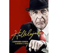 Hallelujah: Leonard Cohen, A Journey, A Song