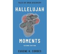 Hallelujah Moments: Tales of Drug Discovery