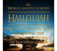 Hallelujah: The worlds Greatest Choirs