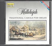 Hallelujah: Tradition Carols for Organ
