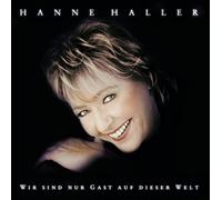 Haller,Hanne - Wir Sind Nur Gast auf Dieser Welt