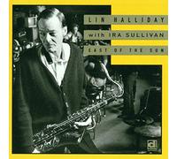 HALLIDAY - East of the Sun - with Ira Sullivan