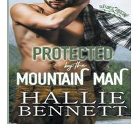 Hallie Bennett Protected by the Mountain Man Paperback Book Hallie Bennett Multicolor