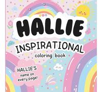 Hallie Inspirational Coloring Book: Personalized Just for Hallie - Hallie's Name Appears on Every Coloring Page