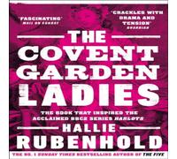 Hallie Rubenhold The Covent Garden : the book that inspired BBC2's 'Harlots' Hallie Rubenhold Multicolor