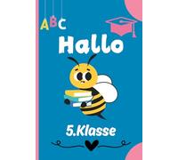 Hallo 5.Klasse: Notizbuch im A5-Format - Eine ausgezeichnete Geschenkidee zur Einschulung für Gymnasiasten und Schüler der 5. Klasse.