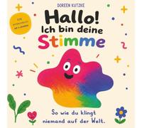 Hallo! Ich bin deine Stimme: Komm, wir probieren aus, was ich alles kann!