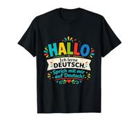 Hallo I'm Learning German Talk to Me Funny Language Student T-Shirt