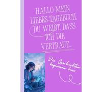 Hallo Mein liebes Tagebuch, du weißt, dass ich dir vertraue..: Die Geschichten beginnen hier