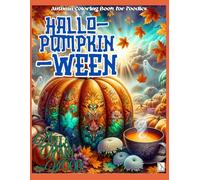 HALLO-PUMPKIN-WEEN Autumn Coloring Book for Foodies: pumpkin coloring book