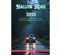 Hallow Road, 2025: Fear, Choices and Moral Consequences