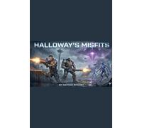 Halloway's Misfits: 1 (The Terran Defense Coalition Files)